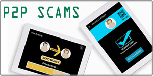 P2P Scams (Zelle, CashApp, Venmo)