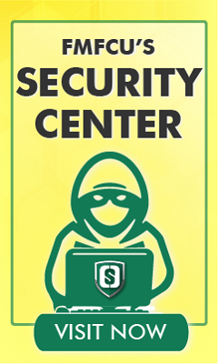 FMFCU Security Center- Visit Now!