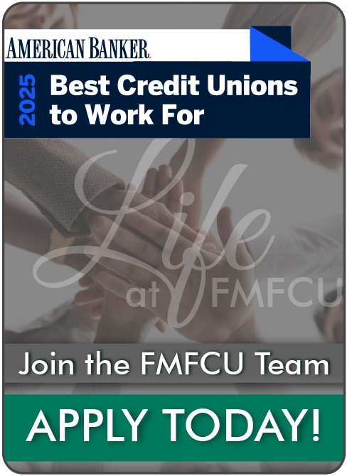 American Banker 2025 Best Credit Unions to Work For - Join the FMFCU Team! Apply Today