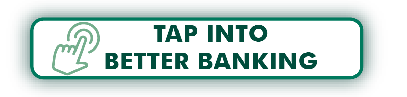 Tap into Better Banking button