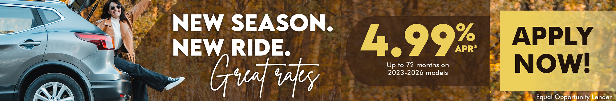 New Season. New Ride. 4.99% Auto Loans - Apply Now!