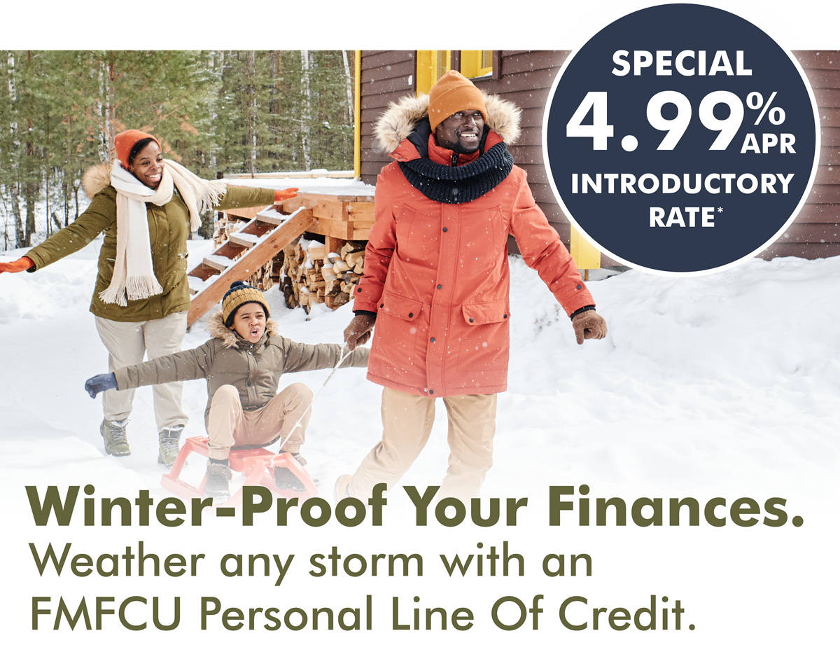 Winter-Proof Your Finances | Weather any storm with an FMFCU Personal Line of Credit