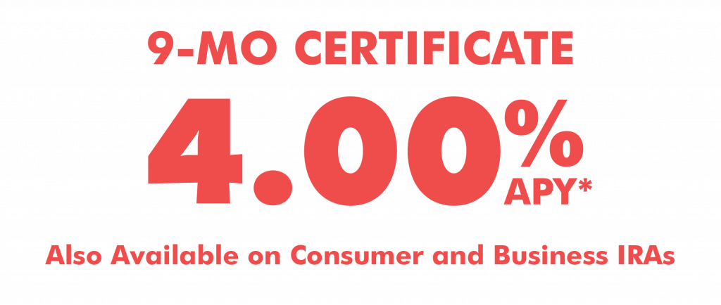 4.00% APY* 9-Month Certificate