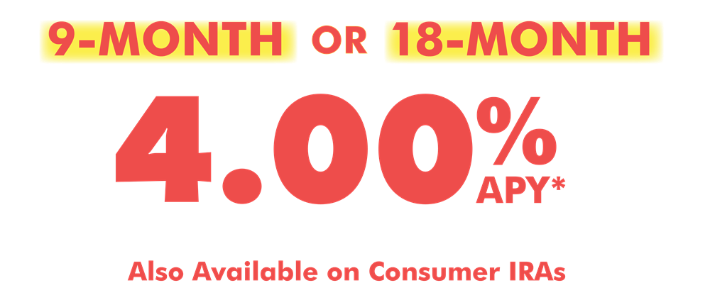 9-month or 18-month 4.00% APY*